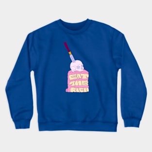 Eat the Rich Cake Crewneck Sweatshirt